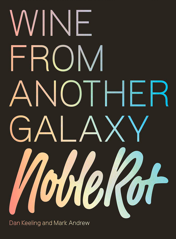 The Noble Rot Book: Wine from Another Galaxy